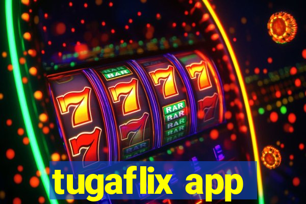 tugaflix app